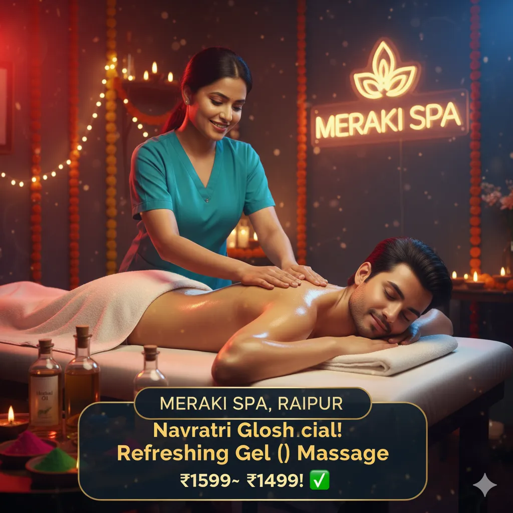 Meraki Spa Ka Fresh Navratri Offer! Raipur Mein Gel Massage Ab Sirf ₹1499 Mein!